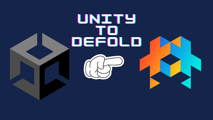 UNITY to DEFOLD (1)